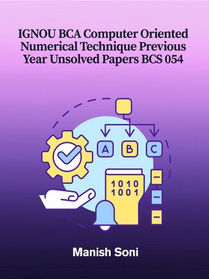 cover image of IGNOU BCA Computer Oriented Numerical Technique Previous Year Unsolved Papers BCS 054
